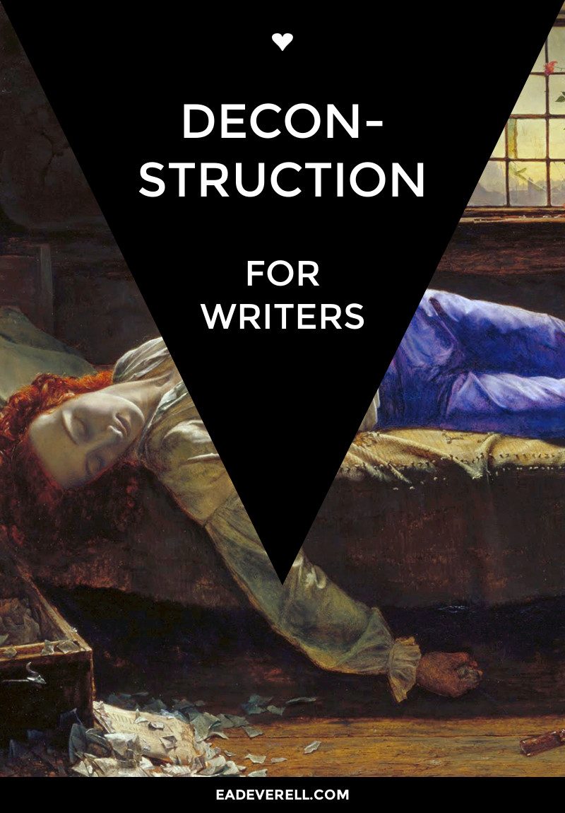 Deconstruction for Writers